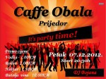 07.12.2012. – Caffe Obala Prijedor: It's party time