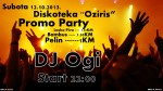 12.10.2013. – Diskoteka Oziris: Promo party