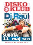 11.05.2013. – Peti Neplan: DJ Raul