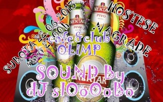 22.06.2013. – Olimp caffe & bar Prijedor: Nektar party