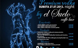 27.07.2013. – Caffe bar El Suelo Prijedor: Premium vodka night