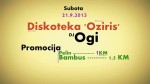 21.09.2013. – Diskoteka Oziris: Promocija - Pelin & Bambus