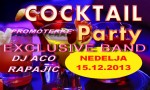 15.12.2013. – Disco club Piramida Busnovi: Cocktail party