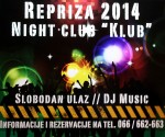 01.01.2014. – Klub night club: Repriza Nove 2014. godine